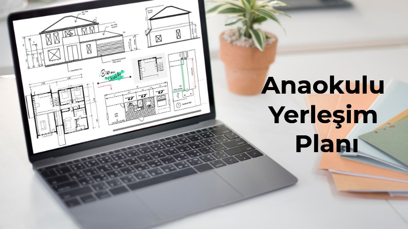 Anaokulu Açarken Doğru Yerleşim Planı