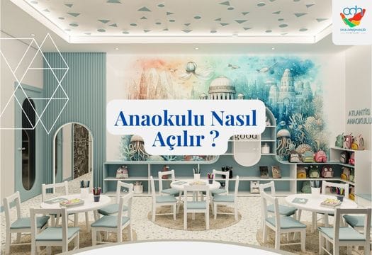 Anaokulu Nasıl Açılır