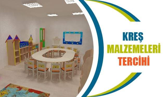 Kreşte Kullanılan Malzemeler ve Seçimleri
