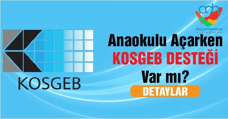 Anaokulu Açarken Kosgeb Desteği
