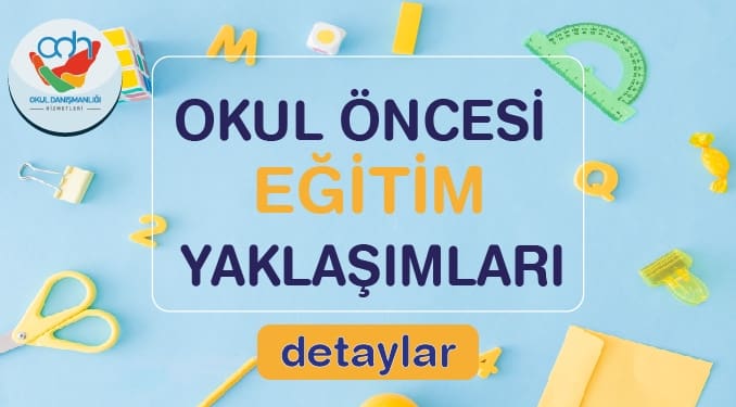 Okul Öncesi Eğitim Yaklaşımları