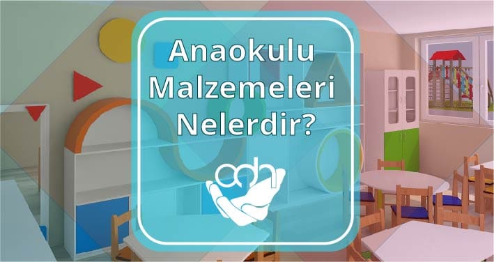 Anaokulu Malzemeleri Nelerdir
