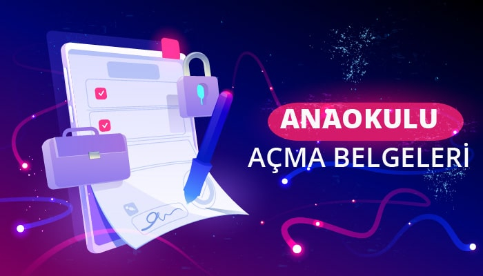 Anaokulu Açmak için Gerekli Belgeler nasıl hazırlanır?