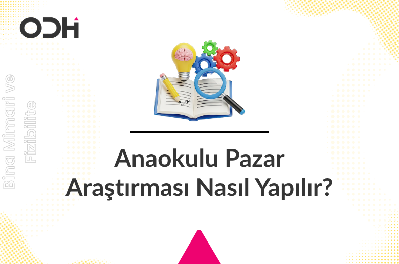 Anaokulu Pazar Araştırması Nasıl Yapılır?