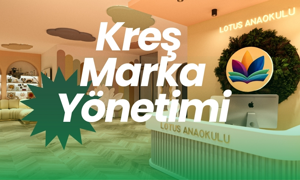 kimler kreş açabilir marka yönetimi