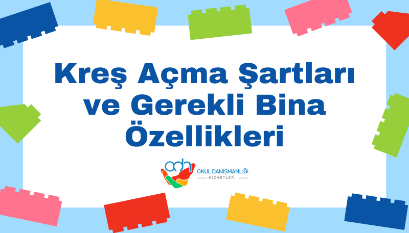 2025'te Kreş Açma Şartları Nelerdir?