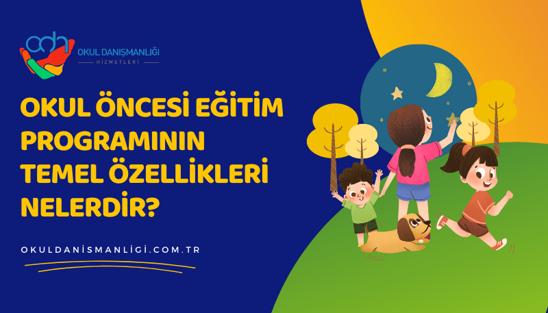 Okul Öncesi Eğitim Programında Öncelik Neler Olmalıdır?