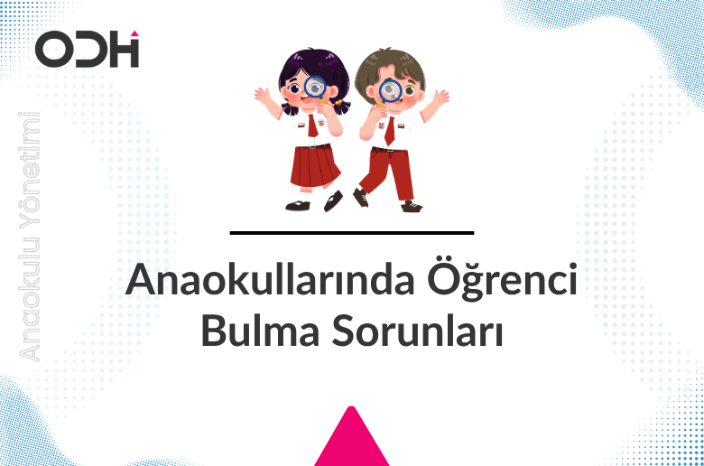 Anaokullarında Öğrenci Bulma Sorunları