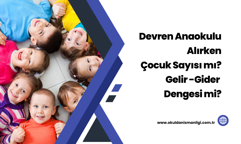 Devren Anaokulu ve Kreş Alırken Dikkat Edilmesi Gerekenler (2025 Rehberi)