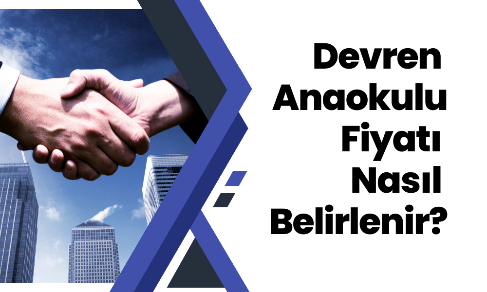 Devren Anaokulu ve Kreş Alırken Dikkat Edilmesi Gerekenler (2025 Rehberi)