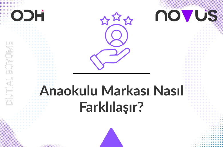 Anaokulu Markası Nasıl Farklılaşır?