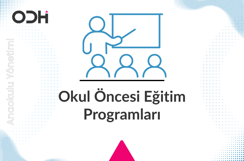 Okul Öncesi Eğitim Programları: Anaokulu Kendi Eğitim Modelini Nasıl Kurar?