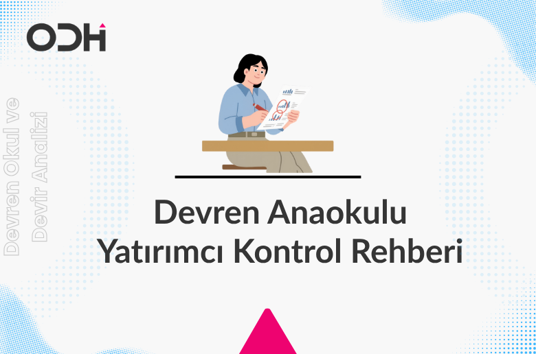 Devren Anaokulu Yatırımcı Kontrol Rehberi