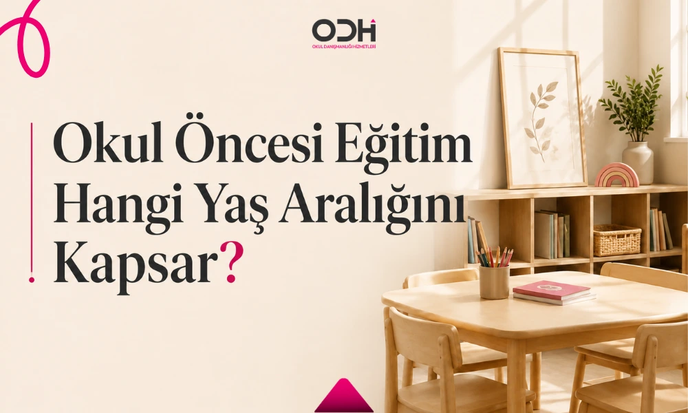 Okul öncesi eğitim hangi yaş aralığını kapsar